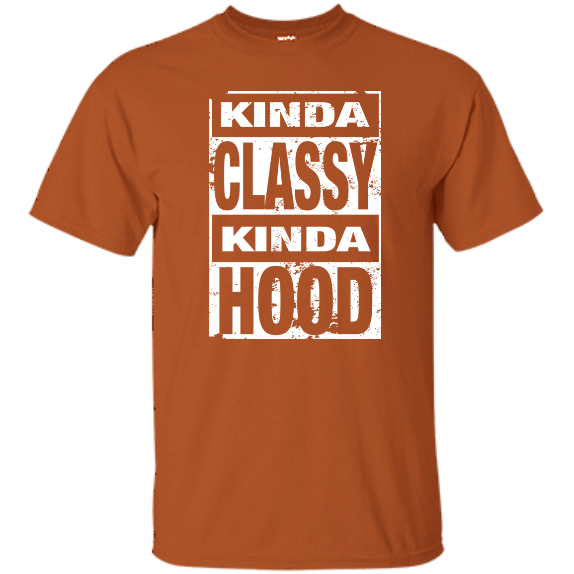 Kinda classy kinda 2025 hood t shirt