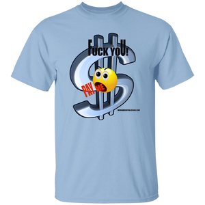 Fuck You Pay Me T-Shirt