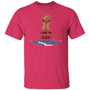 I Work For God T-Shirt