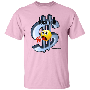 Fuck You Pay Me T-Shirt
