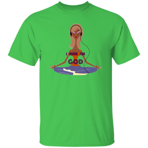 I Work For God T-Shirt
