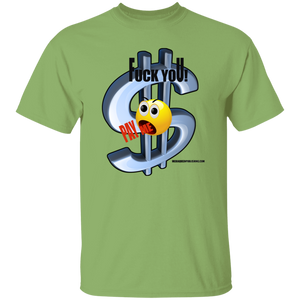 Fuck You Pay Me T-Shirt