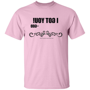 I Got You T-Shirt
