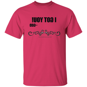 I Got You T-Shirt