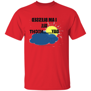I Am Blessed All Day...Night  T-Shirt