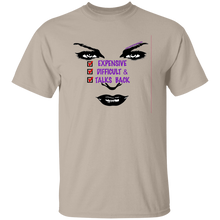 Expensive Difficult & Talks Back T-Shirt
