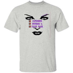 Expensive Difficult & Talks Back T-Shirt