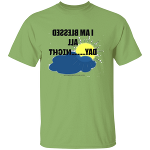 I Am Blessed All Day...Night  T-Shirt