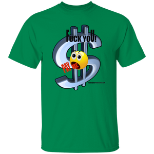 Fuck You Pay Me T-Shirt