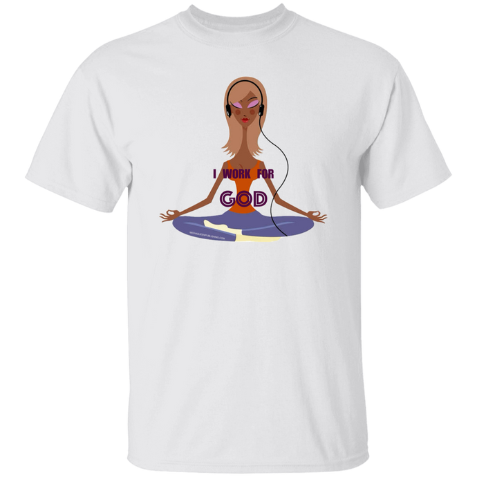 I Work For God T-Shirt