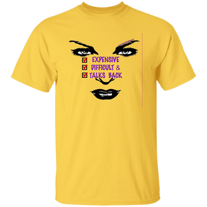 Expensive Difficult & Talks Back T-Shirt