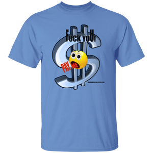 Fuck You Pay Me T-Shirt