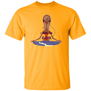 I Work For God T-Shirt