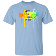 YES, NO, MAYBE, WTF? T-Shirt