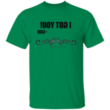 I Got You T-Shirt