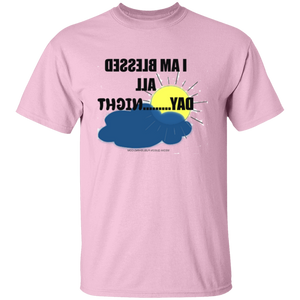 I Am Blessed All Day...Night  T-Shirt