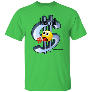 Fuck You Pay Me T-Shirt