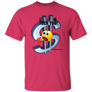 Fuck You Pay Me T-Shirt