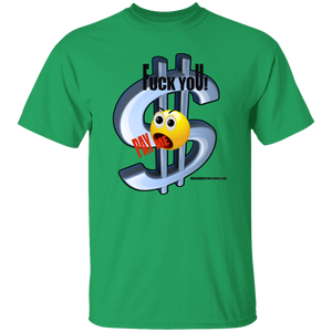 Fuck You Pay Me T-Shirt