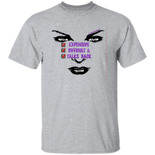 Expensive Difficult & Talks Back T-Shirt
