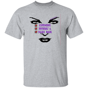 Expensive Difficult & Talks Back T-Shirt