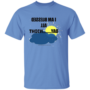 I Am Blessed All Day...Night  T-Shirt