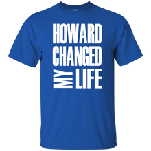 HOWARD CHANGED MY LIFE T-Shirt
