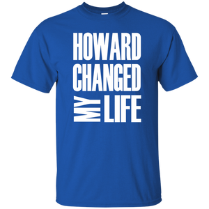 HOWARD CHANGED MY LIFE T-Shirt