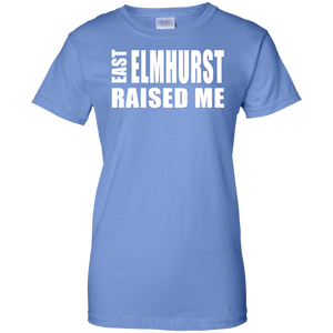 EAST ELMHURST RAISED ME Ladies' 100% Cotton T-Shirt