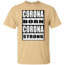 CORONA BORN CORONA STRONG T-Shirt
