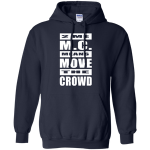 2 ME M.C. MEANS MOVE THE CROWD Pullover Hoodie 8 oz.