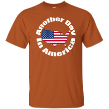 ANOTHER DAY IN AMERICA T-Shirt