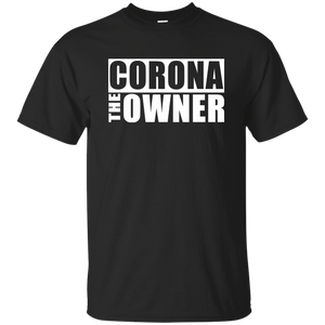 CORONA THE OWNER T-Shirt