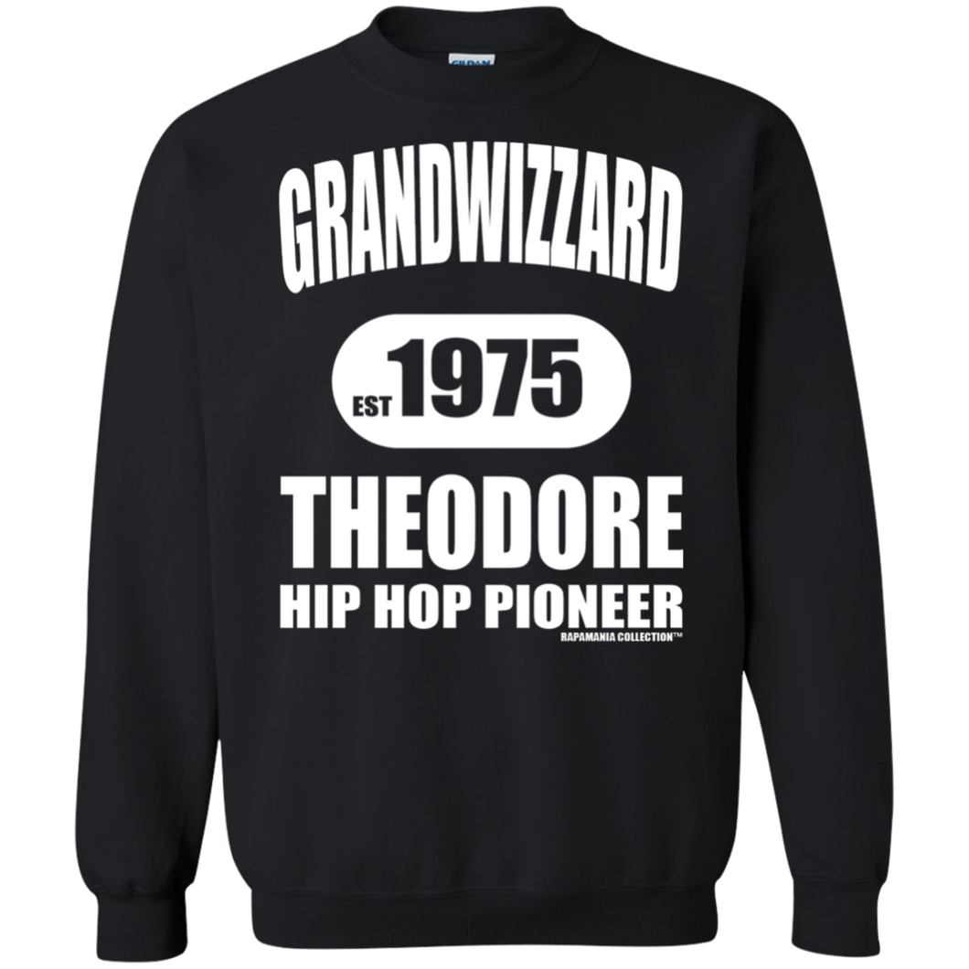 GRANDWIZZARD THEODORE  (Rapamania Collection) Sweatshirt  8 oz.