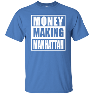 MONEY MAKING MANHATTAN T-Shirt
