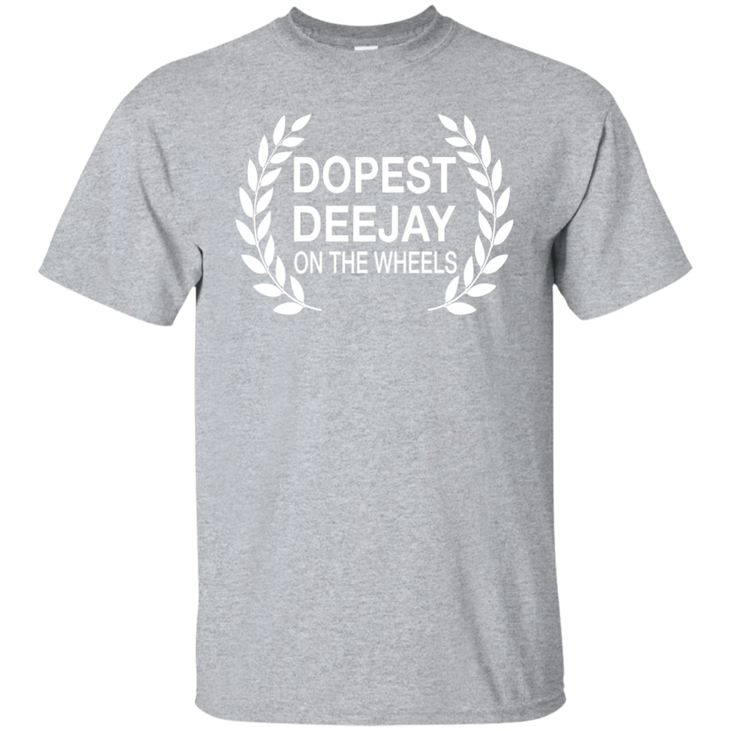 DOPEST DJ ON THE WHEELS T-Shirt