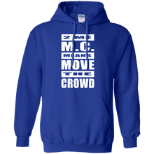 2 ME M.C. MEANS MOVE THE CROWD Pullover Hoodie 8 oz.