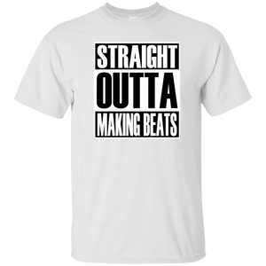 STRAIGHT OUTTA MAKING BEATS T-Shirt