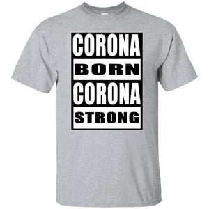 CORONA BORN CORONA STRONG T-Shirt