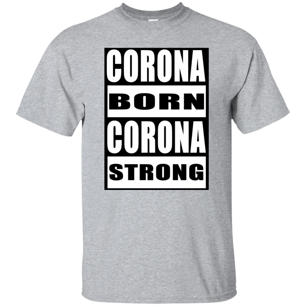 CORONA BORN CORONA STRONG T-Shirt