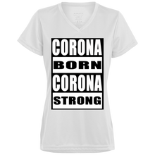 Corona Born Corona Strong   Ladies' Wicking T-Shirt