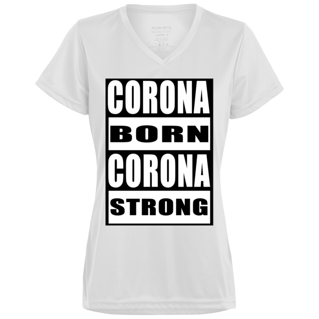 Corona Born Corona Strong   Ladies' Wicking T-Shirt