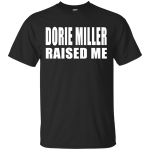 DORIE MILLER RAISED ME T-Shirt