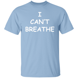 I Can't Breathe T-Shirt