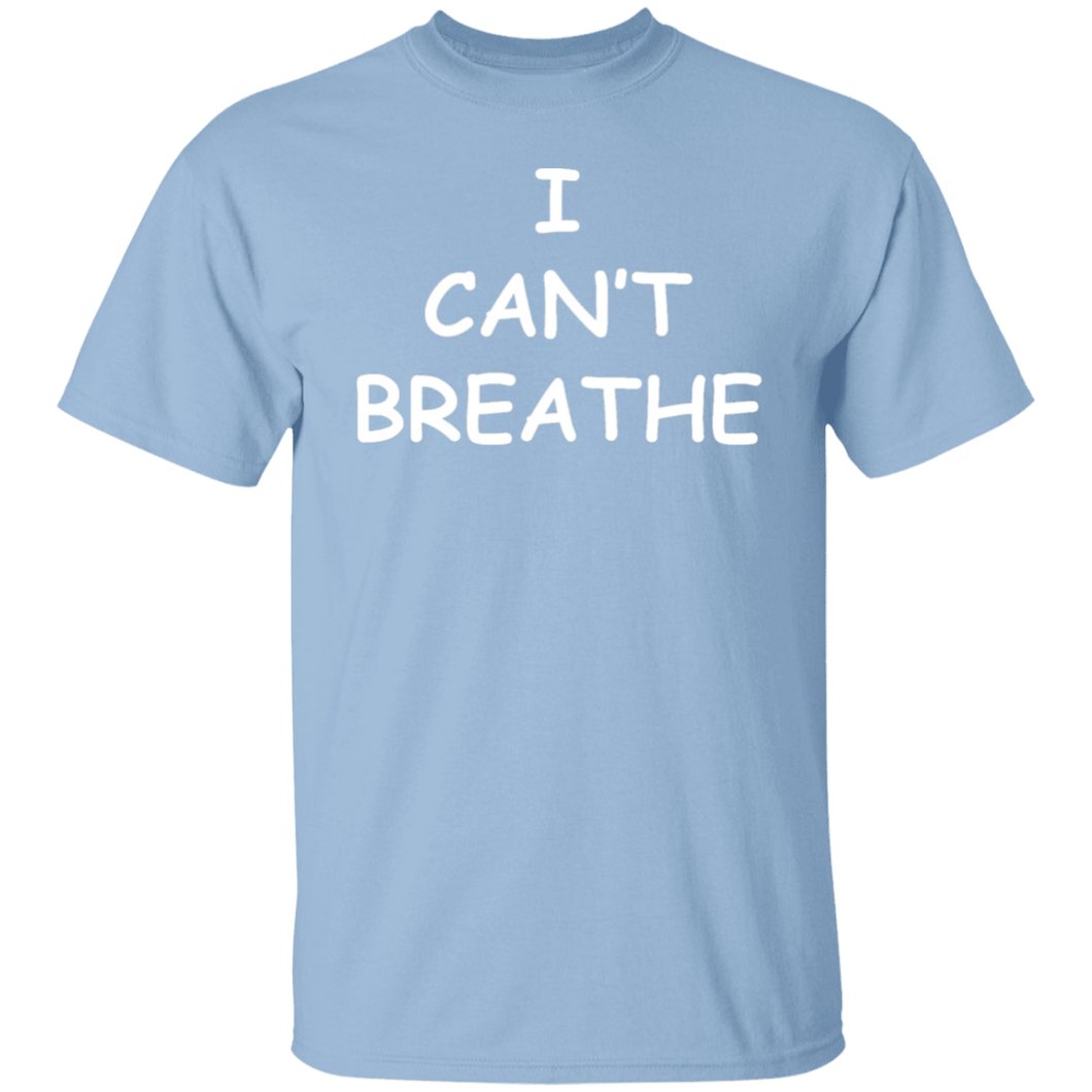 I Can't Breathe T-Shirt