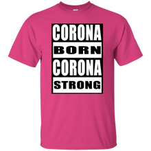 CORONA BORN CORONA STRONG T-Shirt