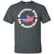 ANOTHER DAY IN AMERICA T-Shirt