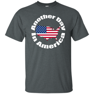 ANOTHER DAY IN AMERICA T-Shirt
