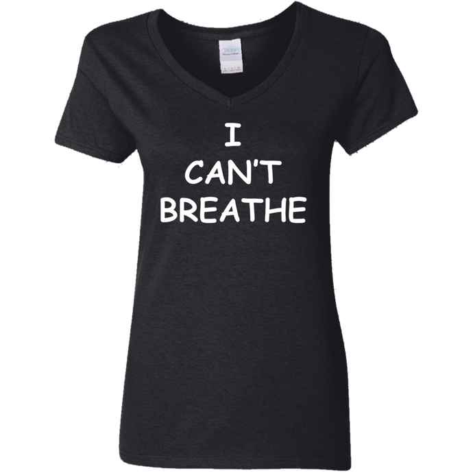 I Can't Breathe Ladies' 5.3 oz. V-Neck T-Shirt