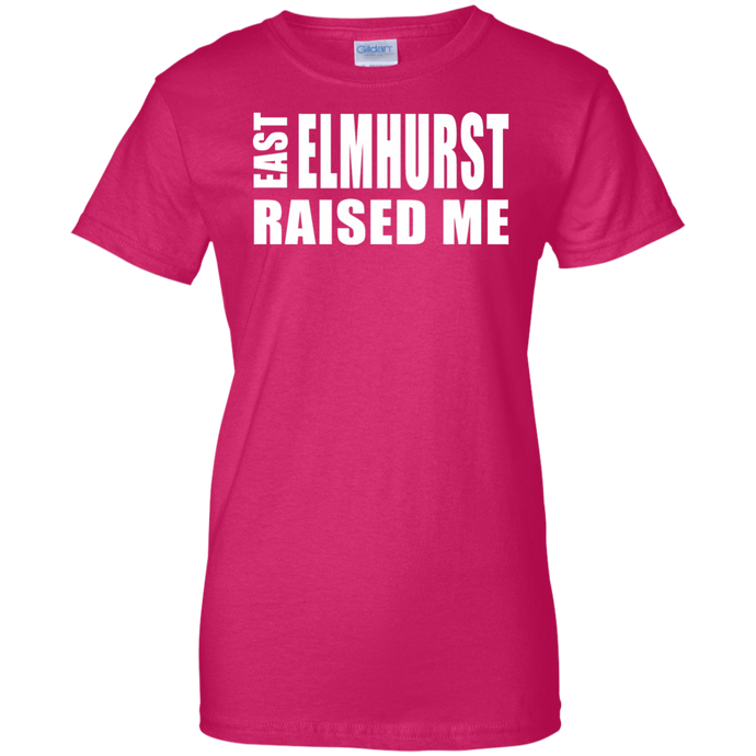 EAST ELMHURST RAISED ME Ladies' 100% Cotton T-Shirt